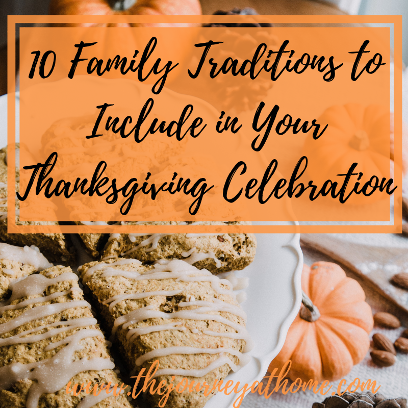 10 Family Traditions To Include In Your Thanksgiving Celebration - The ...